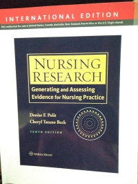 Nursing Research : Generating and Assessing Evidence for Nursing Practice