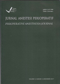 Jurnal Anestesi Perioperatif (Perioperative Anesthesia Journal), Volume 5, Nomor 3, Desember 2017