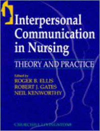 Intersersonal Communication in Nursing: Teory and Practice