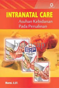 Intranatal Care Asuhan Kebidanan pada Persalinan