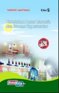 Kebutuhan Dasar Manusia dan Proses Keperawatan. eds 5