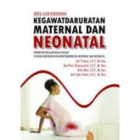 Kegawatdaruratan Maternal dan Neonatal