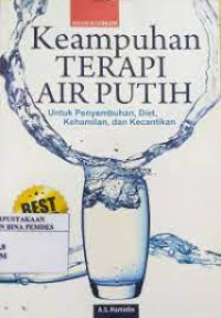 Keampuhan Terapi Air Putih untuk Penyembuhan , Diet, Kemahilan, dan Kecantikan