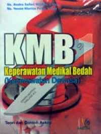 KMB 1 Keperawatan Medikal Bedah ( Keperawatan Dewasa )