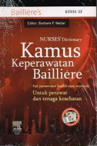 Kamus Keperawatan Bailliere : For Nurses and Health Care Workers (Untuk Perawat dan Tenaga Kesehatan)