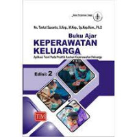 Buku Ajar Keperawatan Keluarga : Aplikasi Teori pada Praktik Asuhan Keperawatan Keluarga