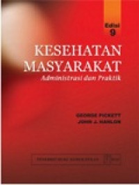 Kesehatan Masyarakat : Administrasi dan Praktik. eds 9