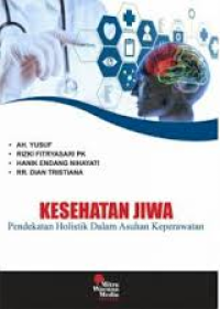 Kesehatan Jiwa : Pendekatan Holistik Dalam Asuhan Keperawatan