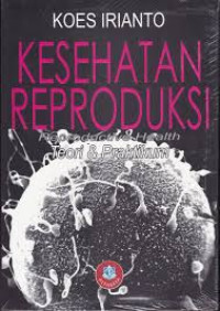 Kesehatan Reproduksi : Reproductive Health Teori & Praktikum