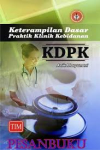 Keterampilan Dasar Praktik Klinik Kebidanan