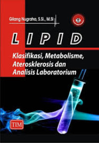 LIPID : Klasifikasi, Metabolisme, Aterosklerosis dan Analisis Laboratorium