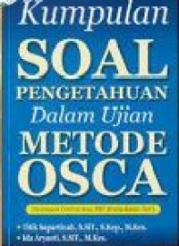 Kumpulan Soal Pengetahuan Dalam Ujian Metode OSCA