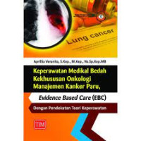 Keperawatan Medikal Bedah Kekhususan Onkologi Mnajemen Knker Paru, Evidence Based Care (EBC) dengan Pendekatan Teori Keperawatan