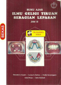 Buku Ajar Ilmu Geligi Tiruan Sebagian Lepasan. Jilid. II