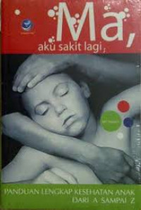 Ma, Aku Sakit Lagi