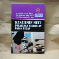 Manajemen Mutu Pelayanan Kesehatan Untuk Bidan