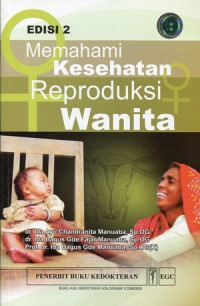 Memahami Kesehatan Reproduksi Wanita (Edisi 2)