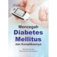 Mencegah Diabetes Mellitus dan Komplikasinya