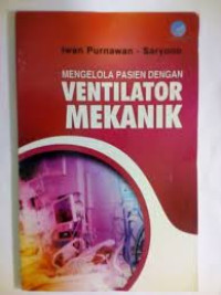 Mengelola Pasien dengan Ventilator Mekanik