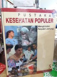Pustaka Kesehatan Populer : Menghindari Penyakit Jantung