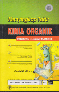 Menyingkapi Tabir Kimia Organik : Panduan Belajar Mandiri