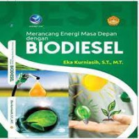 Merancang Energi Masa Depan dengan Biodiesel