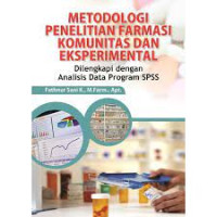 Metodologi Penelitian Farmasi Komunitas dan Eksperimental : Dilengkapi dengan Analisis Data Program SPSS
