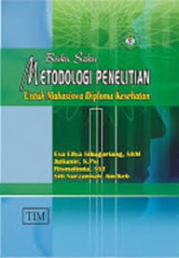 Buku Saku Metodologi Penelitian untuk Mahasiswa Diploma Kesehatan