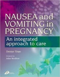 Nausea and Vomiting in Pregnancy : An integrated approach to care