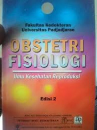 Obstetri Fisiologi : Ilmu Kesehatan Reproduksi