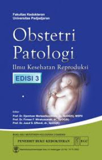 Obstetri Patologi : Ilmu Kesehatan Reproduksi