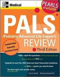 PALS (Pediatric Advanced Life Support)Review Third Edition