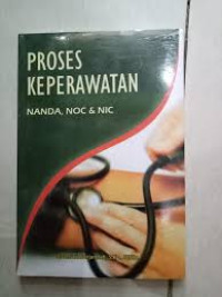 Proses Keperawatan Nanda, NOC & NIC