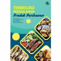 Teknologi Pengolahan Produk Perikanan