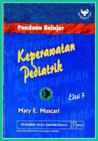 Panduan Belajar: Keperawatan Pediatrik. edisi 3