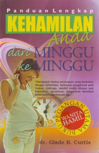 Panduan Lengkap Kehamilan Anda dari Minggu ke Minggu