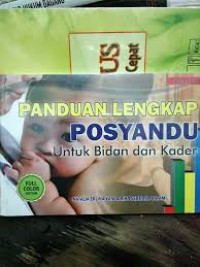 Panduan Lengkap Posyandu untuk Bidan dan Kader