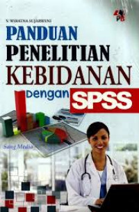 Panduan Penelitian Kebidanan dengan SPSS