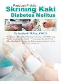 Panduan Praktis Skrining Kaki Diabetes Melitus