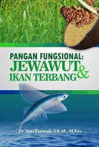 Pangan Fungsional: Jewawut & Ikan Terbang