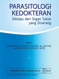 Parasitologi Kedokteran : Ditinjau dari Organ Tubuh yang Diserang