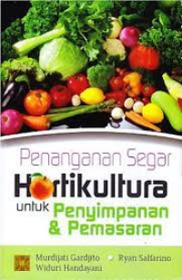 Penanganan Segar Hortikultura untuk penyimpanan & Pemasaran