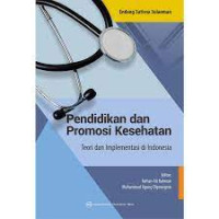 Pendidikan dan Promosi Kesehatan: Teori dan 
Implementasi di Indonesia