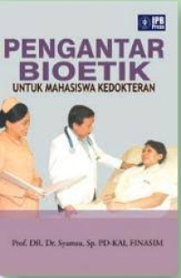 Pengantar Bioetik untuk Mahasiswa Kedokteran