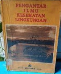 Pengantar Ilmu Kesehatan Lingkungan