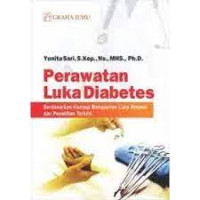 Perawatan Luka Diabetes: Berdasarkan
 Konsep Manajemen Luka Modern dan Penelitian Terkini