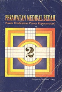 Perawatan Medikal Bedah ( Suatu Pendekatan Proses Keperawatan )