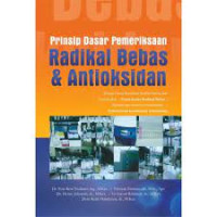 Prinsip Dasar Pemeriksaan Radikal Bebas 
dan Antioksidan