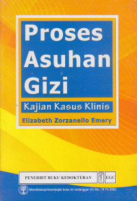 Proses Asuhan Gizi : Kajian Kasus Klinis