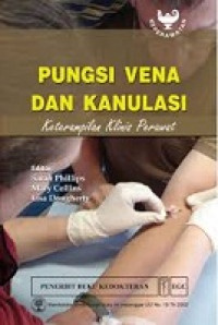 Pungsi Vena Dan Kanulasi : Ketrampilan Klinis Perawat